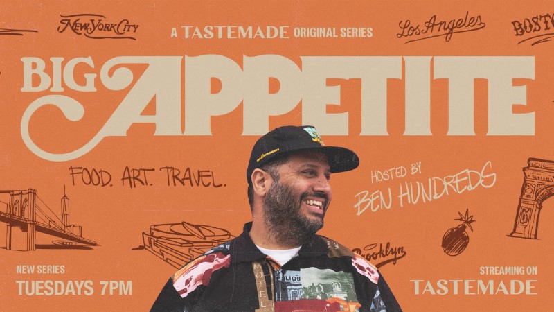 Big Appetite Hosted By Ben Hundreds : Episode 1 : Tastemade Original Series