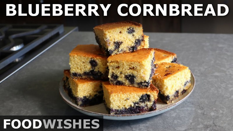 Blueberry Cornbread - How To Make blue Bottom Cornbread - Food Wishes