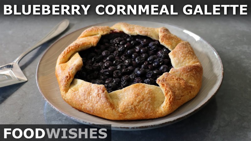 image 0 Blueberry Cornmeal Galette - Freestyle Blueberry Tart - Food Wishes