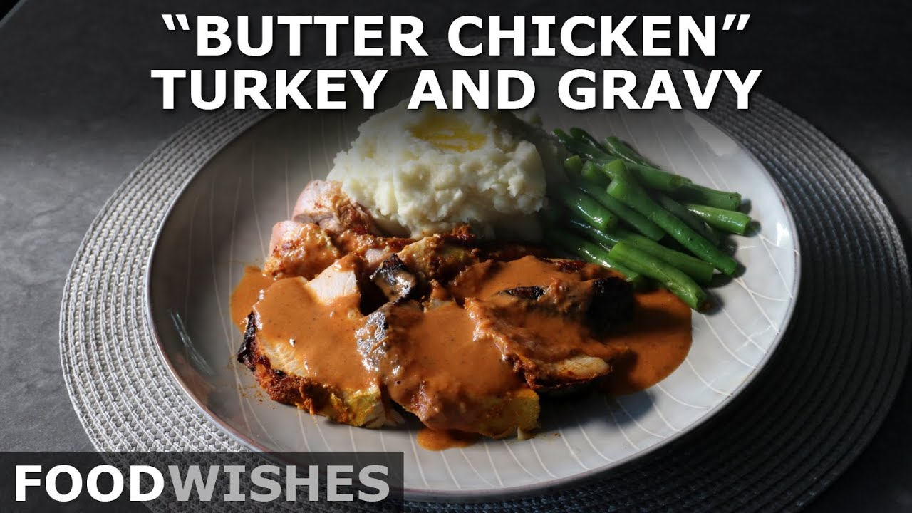 butter Chicken Turkey And Gravy