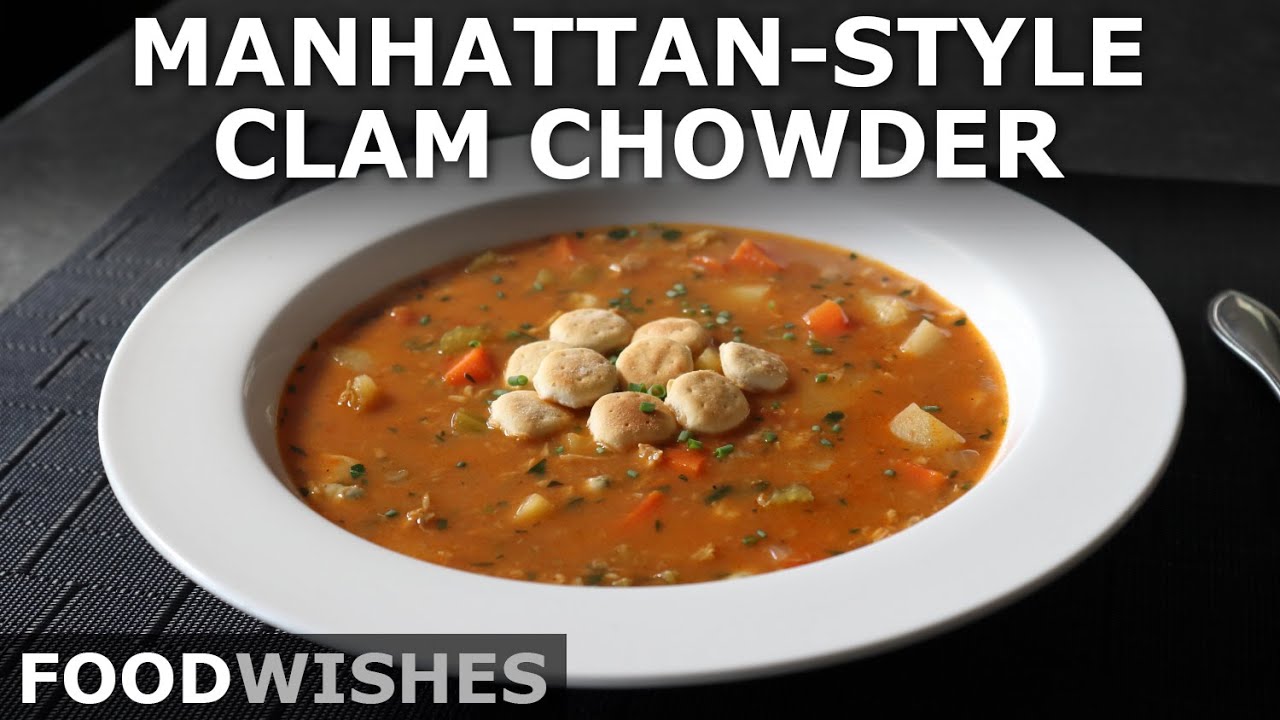 Manhattan Clam Chowder - Better Than New England? - Food Wishes