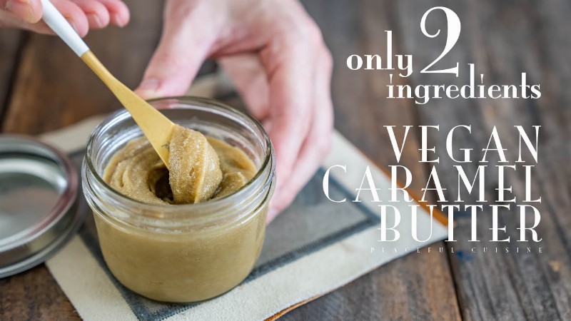 Only 2 Ingredients vegan Caramel Butter