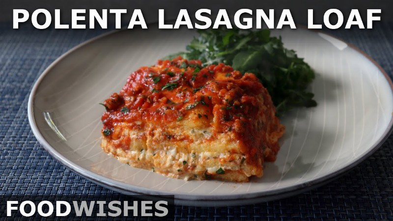 Polenta Lasagna Loaf - Food Wishes