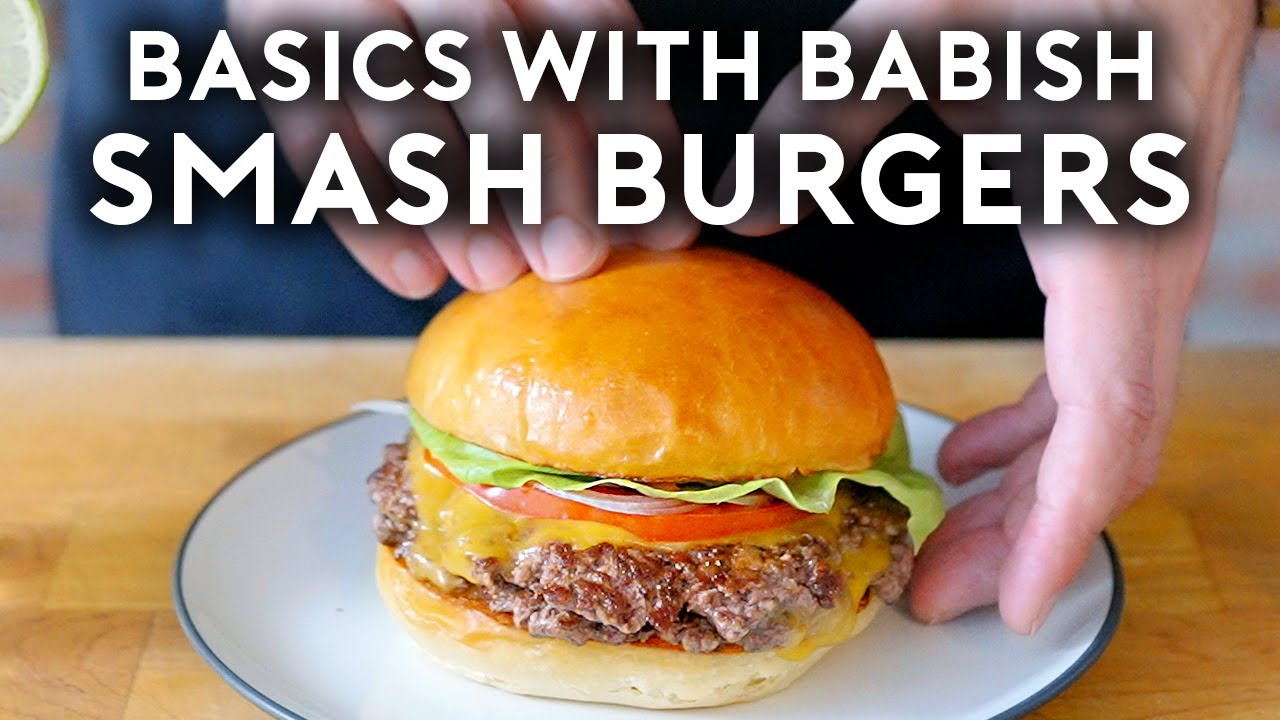 image 0 Smash Burgers : Basics With Babish