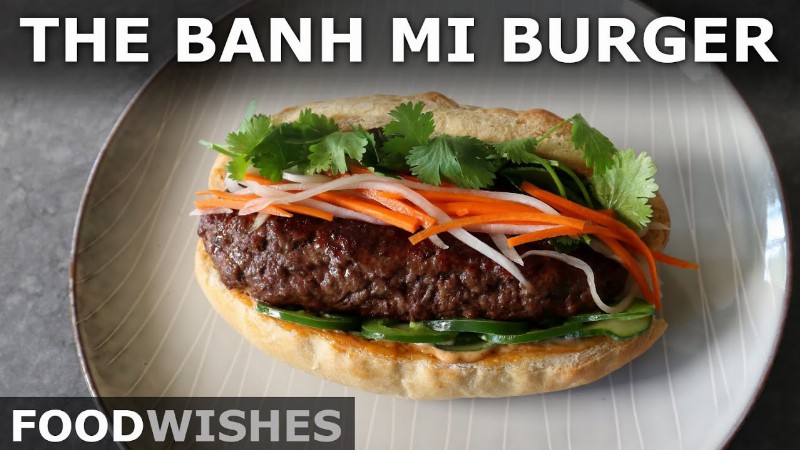 image 0 The Banh Mi Burger - Grilled Banh Mi Style Burger Dog - Food Wishes